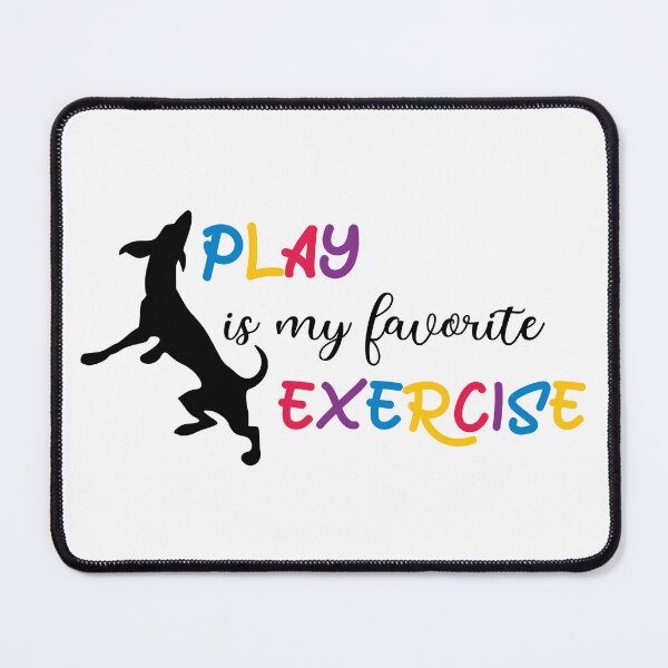 Item preview, Play Is My Favorite Exercise (black) designed and sold by OlivDesignsCo.