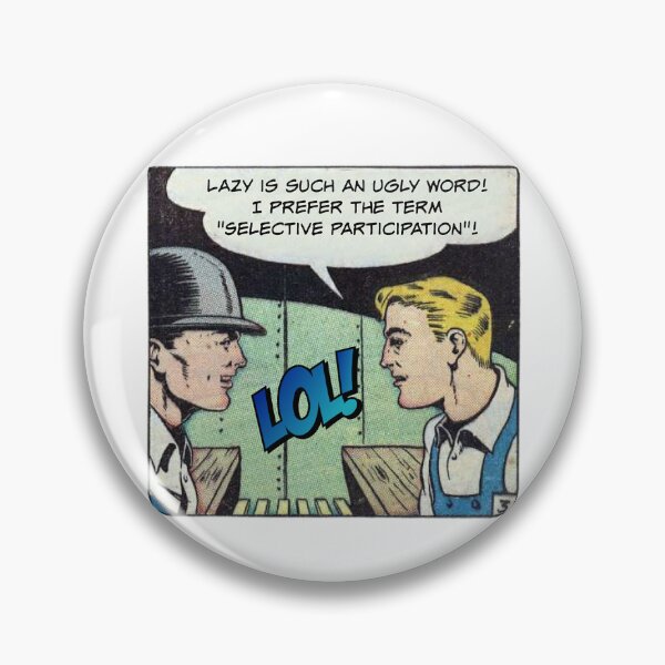 Item preview, Lazy Is Such An Ugly Word! I Prefer the Term Selective Participation! Snarky Office Worker designed and sold by SSustainable.