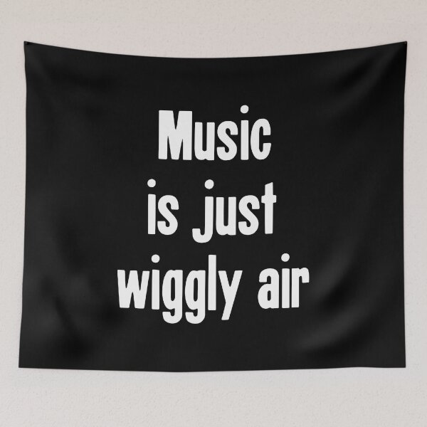 Item preview, Music Is Just Wiggly Air designed and sold by Good-Looking Corpse.