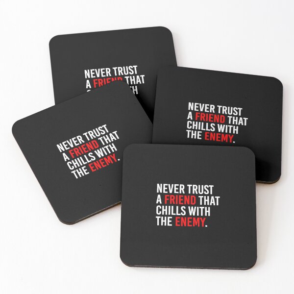 Item preview, Never Trust A Friend That Chills With The Enemy designed and sold by simplife-art.