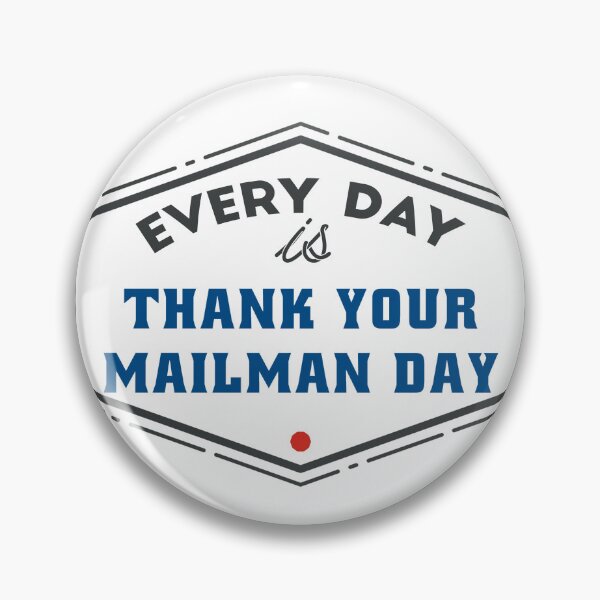 Item preview, Every Day is Thank Your Mailman Day (or Mail Woman Mail Carrier) Postman Shirt designed and sold by Fun-T-Shirts.