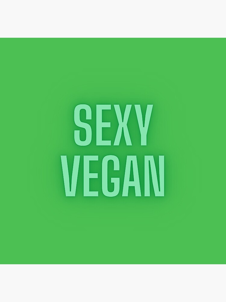 Sexy Vegan Vegan Quotes Poster For Sale By Mithrils Redbubble 2359
