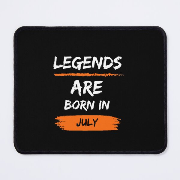 Item preview, Legends Are Born In July designed and sold by Minhal's Artful Impressions.