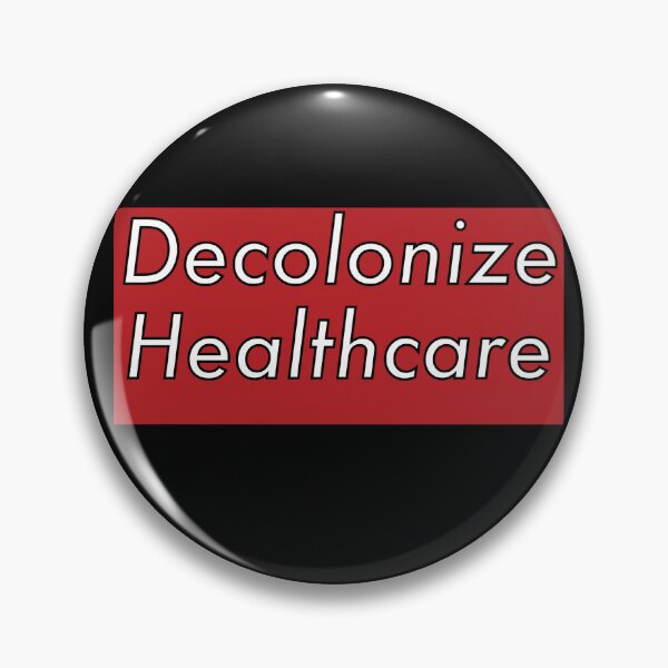 Item preview, Decolonize Healthcare - Decolonization designed and sold by jolabrese.