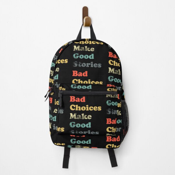 Item preview, Bad Choices Make Good Stories designed and sold by LadySaltwater.