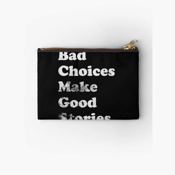 Item preview, Bad Choices Make Good Stories designed and sold by LadySaltwater.