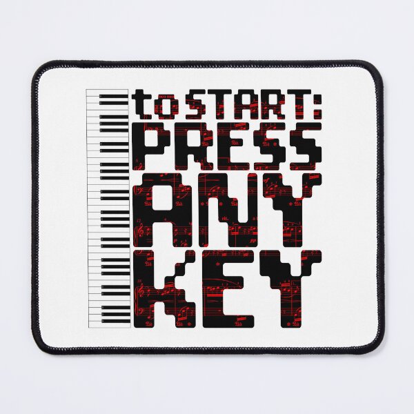Item preview, PIANO KEYBOARD - TO START PRESS ANY KEY black designed and sold by KoolDsignsMUSIC.