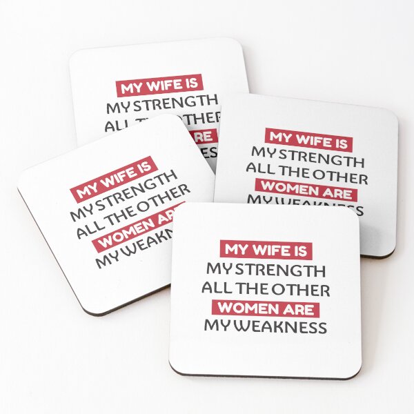 Item preview, My Wife Is My Strength All The Other Women Are My Weakness, Funny designed and sold by medben.