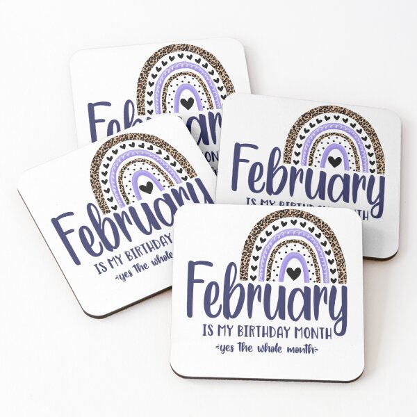 Item preview, February Is My Birth Month Yes The Whole Month designed and sold by PBJArt.