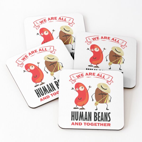 Item preview, We Are All Human Beans And Together  designed and sold by beefrancky.