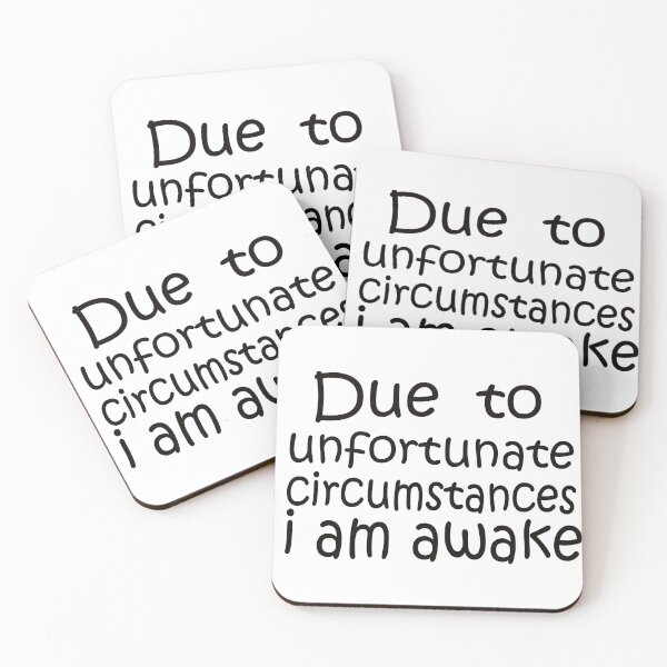 Item preview, Due to unfortunate circumstances, I am awake Essential t-shirt designed and sold by Saisaye.