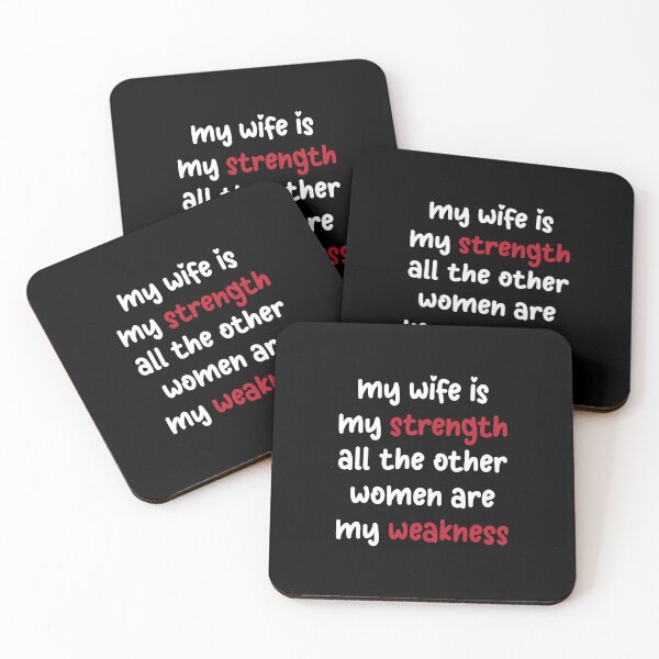 Item preview, Copy of My Wife Is My Strength All The Other Women Are My Weakness, Funny designed and sold by medben.