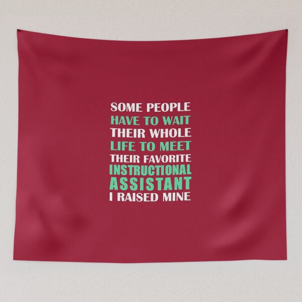 Item preview, Instructional Assistant I Raised Mine designed and sold by AlwaysAwesome.