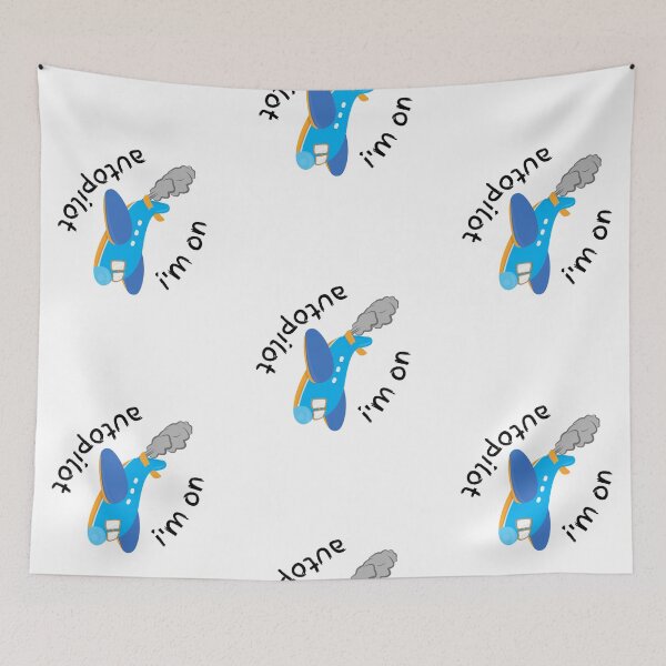 Item preview, I'm Flying on Autopilot designed and sold by Nonshape.