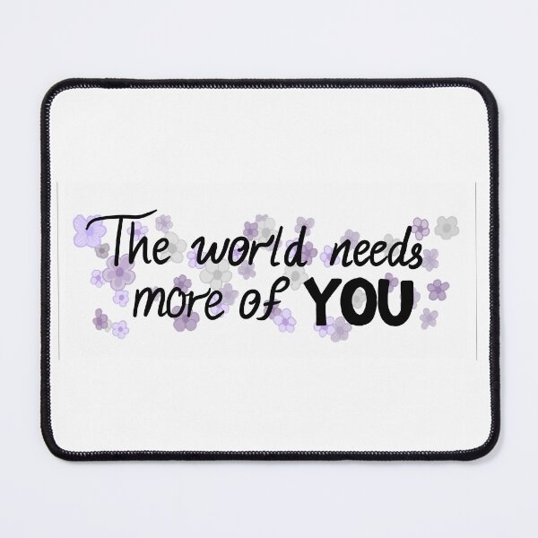 Item preview, The world needs more of YOU designed and sold by HalaKH Art.