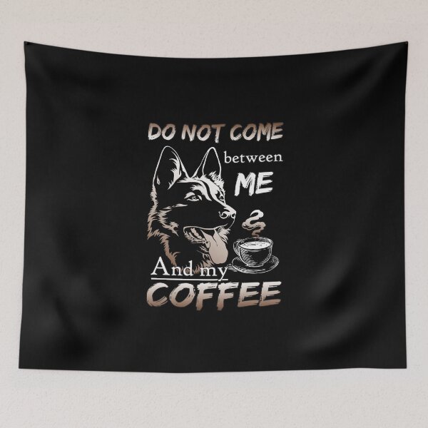 Item preview, German shepherd coffee - shepherd dog saying designed and sold by MerchPaw.