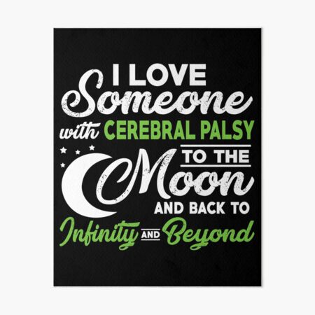 Item preview, I Love Someone With Cerebral Palsy To The Moon designed and sold by Adolfo114.