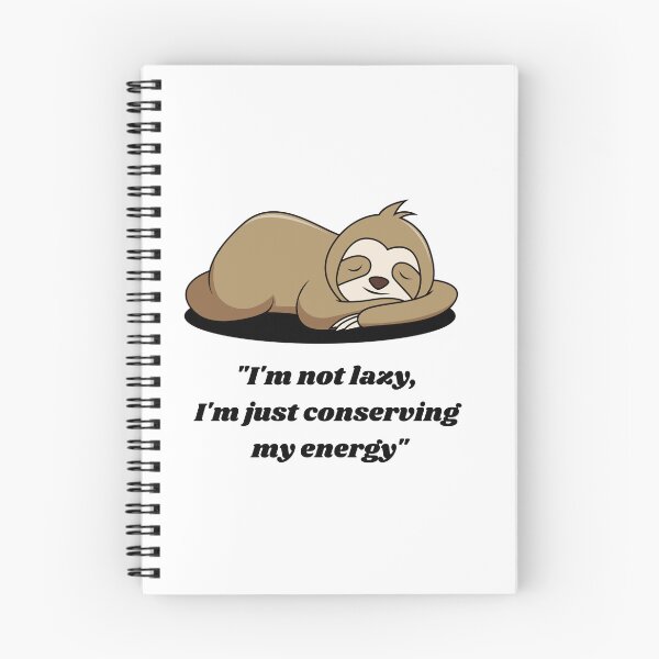 Item preview, "I'm not lazy, I'm just conserving my energy" designed and sold by chak87.