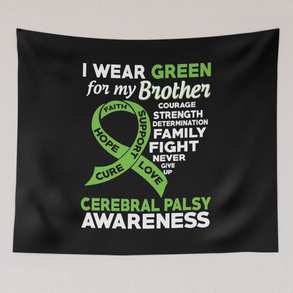 Item preview, I Wear Green for My Brother Cerebral Palsy Awareness designed and sold by Adolfo114.