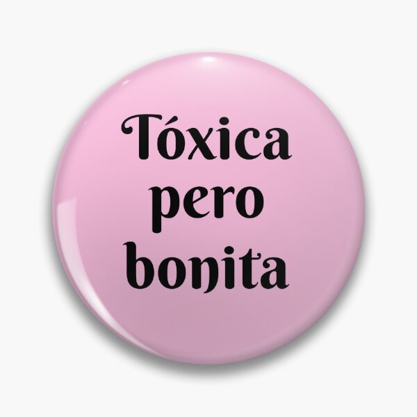 Item preview, Tóxica Pero Bonita - Toxic but pretty in Spanish - hispanic latin mexican women designed and sold by ALLURE-minimal.