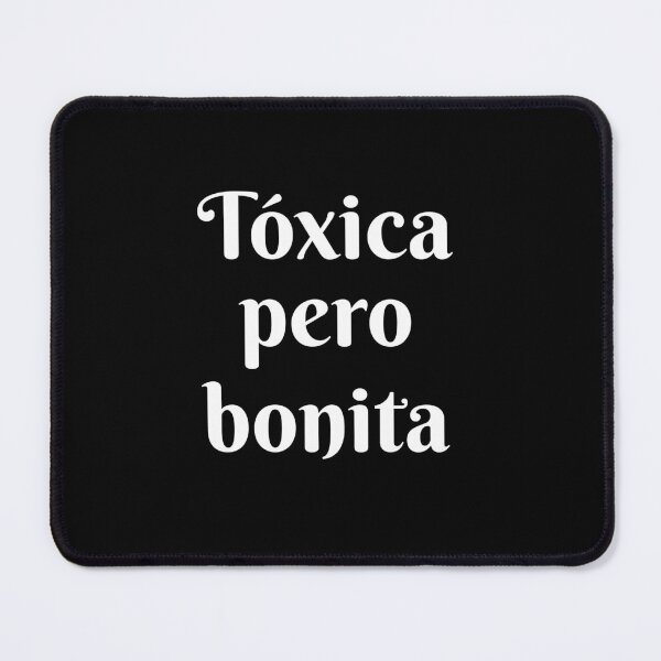 Item preview, Copy of Tóxica Pero Bonita - Toxic but pretty in Spanish - hispanic latin mexican women designed and sold by ALLURE-minimal.