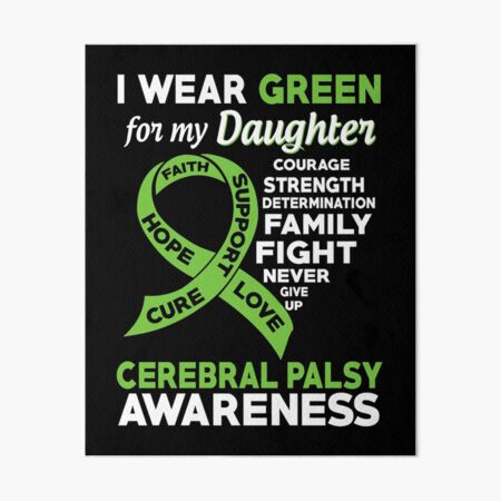 Item preview, I Wear Green for My Daughter Cerebral Palsy Awareness designed and sold by Adolfo114.