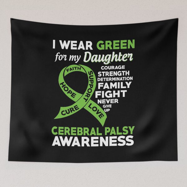 Item preview, I Wear Green for My Daughter Cerebral Palsy Awareness designed and sold by Adolfo114.