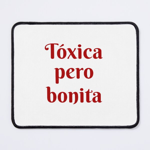 Item preview, Tóxica Pero Bonita - Toxic but pretty in Spanish - hispanic latin mexican women designed and sold by ALLURE-minimal.
