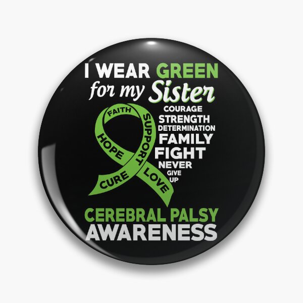 Item preview, I Wear Green for My Sister Cerebral Palsy Awareness designed and sold by Adolfo114.