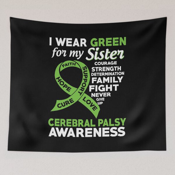 Item preview, I Wear Green for My Sister Cerebral Palsy Awareness designed and sold by Adolfo114.