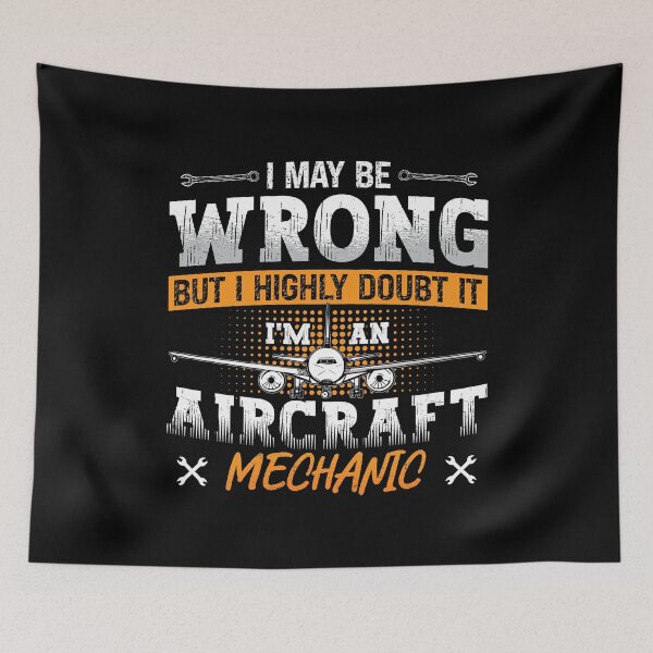 Artikelvorschau, Aircraft Mechanic I May Be Wrong Plane Aviation entworfen und verkauft von tshirtconcepts.