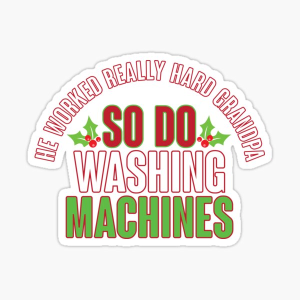 So Do Washing Machines Sticker By Kjanedesigns Redbubble