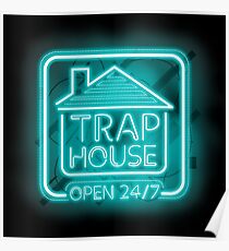 Welcome to the Trap House - Light blue neon 247 - all day / all night Poster
