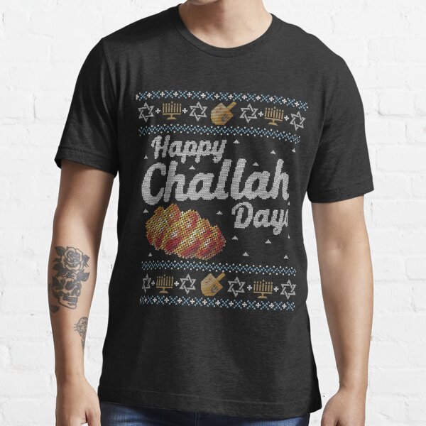 Ugly Hanukkah Sweater, Happy Challah Days, Jewish shirt Essential T-Shirt