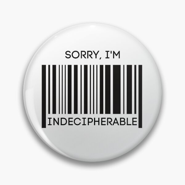Item preview, Sorry I'm Indecipherable - Black and White Bar Code  designed and sold by SiYDesigns.