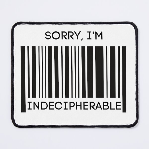 Item preview, Sorry I'm Indecipherable - Black and White Bar Code  designed and sold by SiYDesigns.