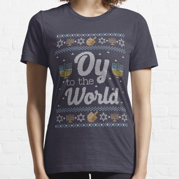 Ugly Hanukkah Sweater, Oy to the World, Funny Jewish shirt Essential T-Shirt