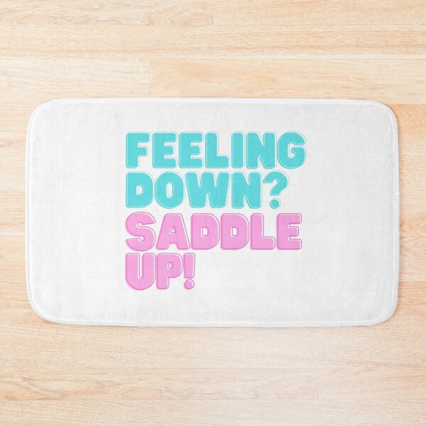 Item preview, Feeling Down Saddle Up  designed and sold by Horse-Aholic.