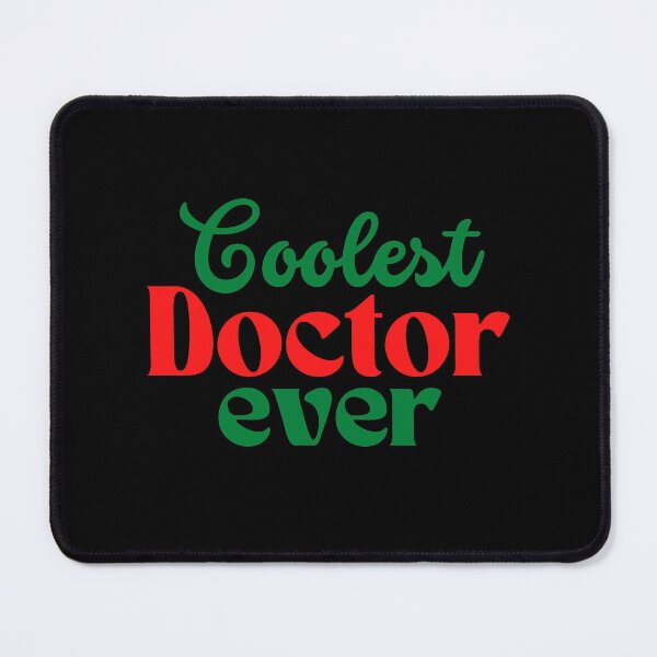 Item preview, Coolest doctor ever - K367 - Coolest doctor quotes -  designed and sold by K367.
