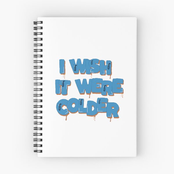 Item preview, I Wish It Were Colder designed and sold by Star Soulofficial.