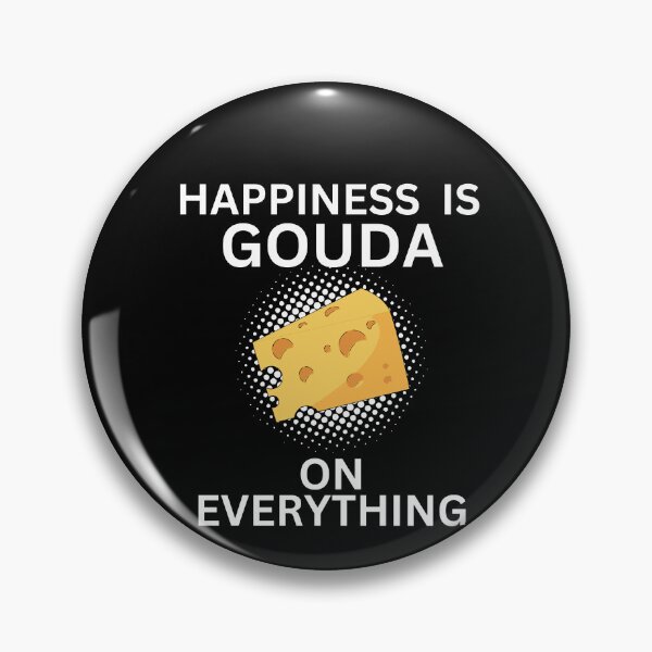 Artikelvorschau, Fröhlichkeit ist Gouda auf alles entworfen und verkauft von lang-popart.