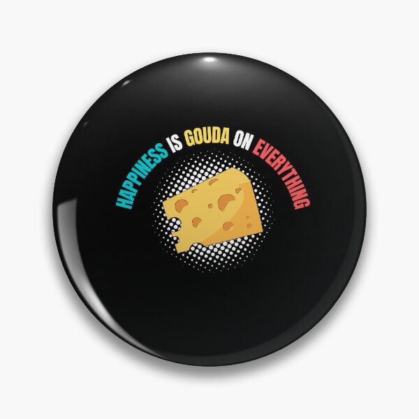 Item preview, Happiness is Gouda on everything designed and sold by lang-popart.