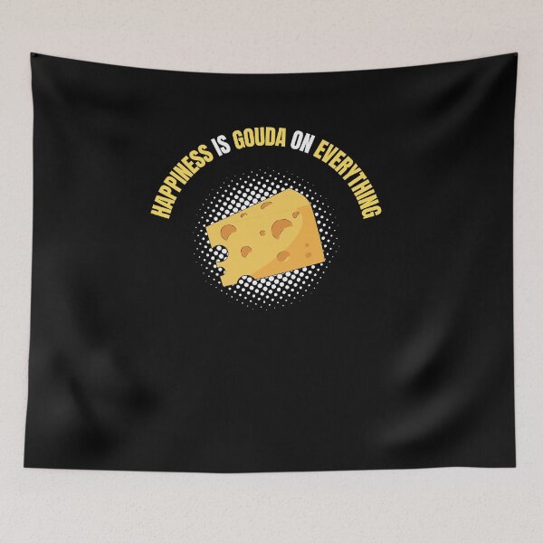 Item preview, Happiness is Gouda on everything designed and sold by lang-popart.