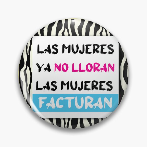 Item preview, Las mujeres ya no lloran las mujeres facturan designed and sold by Delukart.