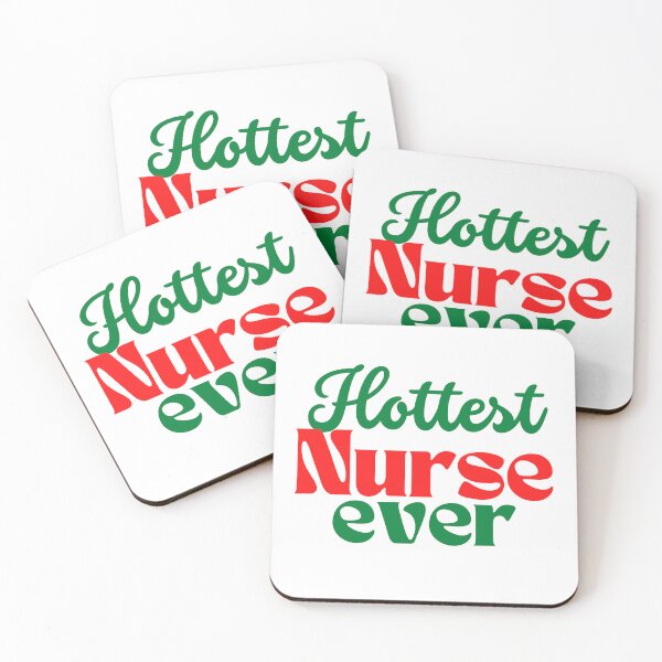 Item preview, Hottest Nurse ever - Funny nurse quotes - K367 -  designed and sold by K367.