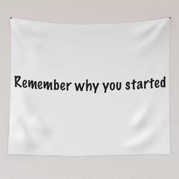 Item preview, Remember why you started designed and sold by CamoQuotes.