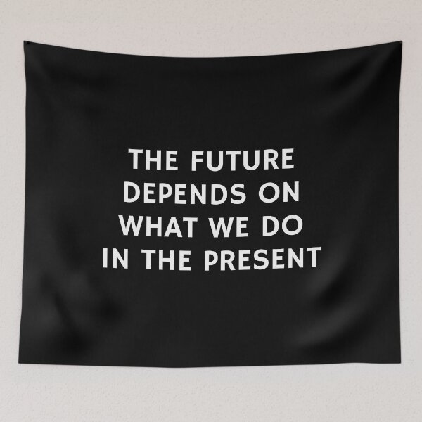 Item preview, Best motivational phrases -  The future depends on what we do in the present  designed and sold by Inspirationmotivation.