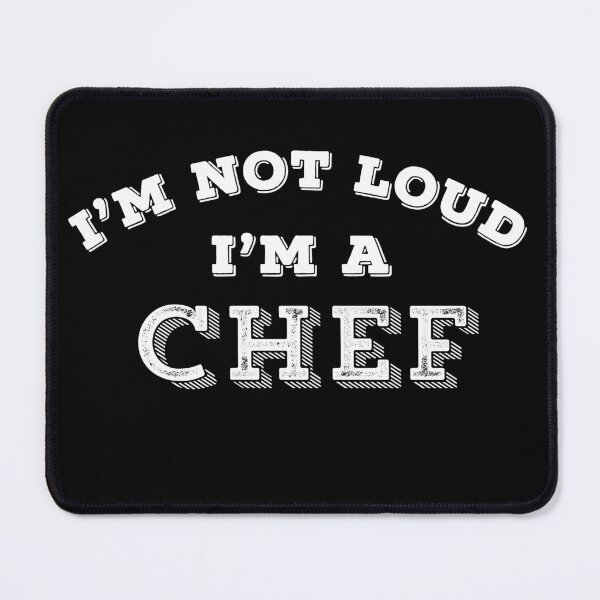 Item preview, Funny Chef I'm Not Loud Kitchen Restaurant Sarcastic Gift designed and sold by carlhunt99.