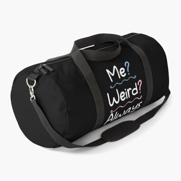 Item preview, Me weird always - weird Saying / sarcastic designed and sold by Blonc-ou.