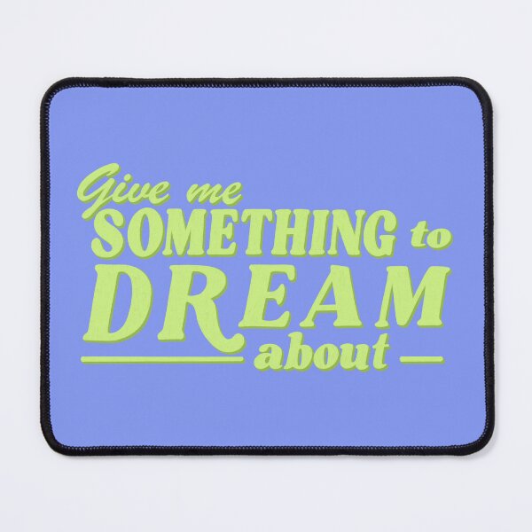 Item preview, give me something to dream about - daydreaming designed and sold by Ohmera.
